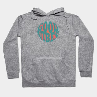 good vibes Hoodie